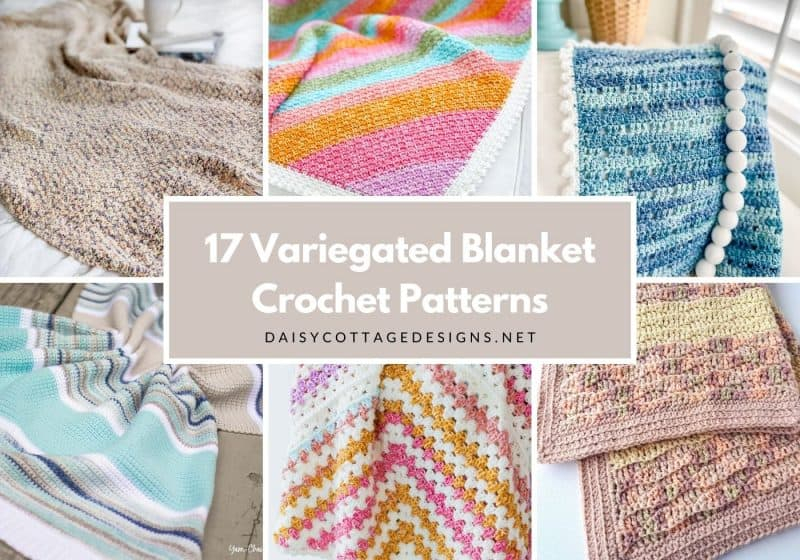 17 Variegated Yarn Crochet Patterns All Free Daisy Cottage Designs - Multi Colored Crochet Blanket Patterns