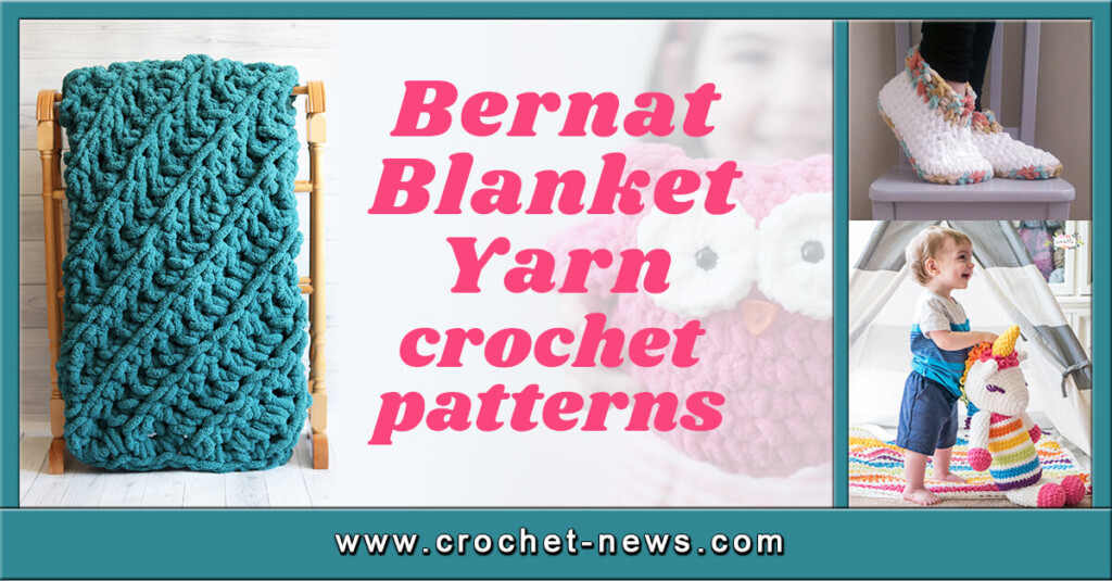 21 Bernat Blanket Yarn Crochet Patterns Crochet News - Bernat Blanket Crochet Pattern